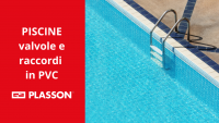 Piscine, valvole e raccordi in PVC 